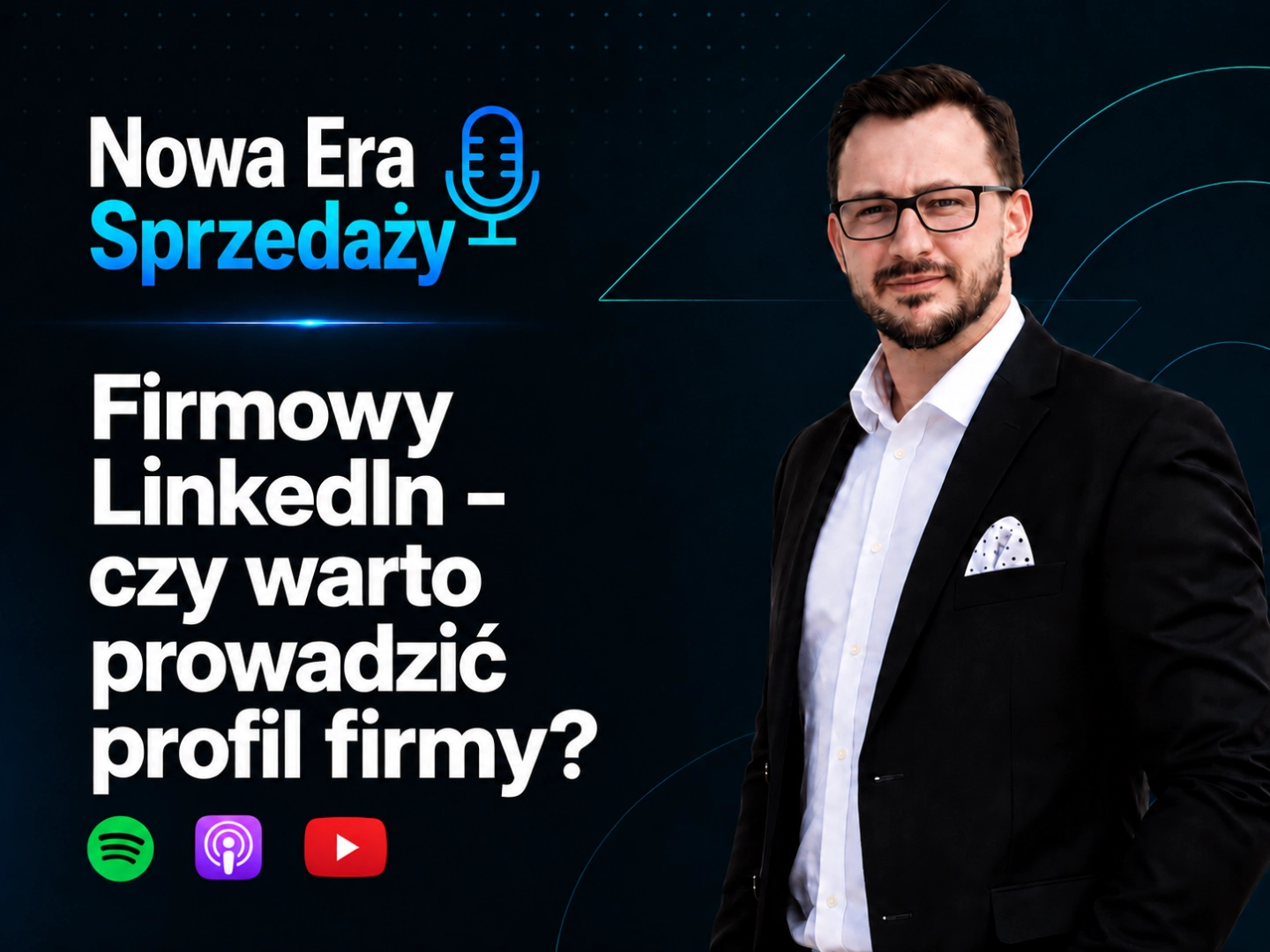 Firmowy LinkedIn – czy warto prowadzić profil firmy? Okładka podcastu Nowa Era Sprzedaży