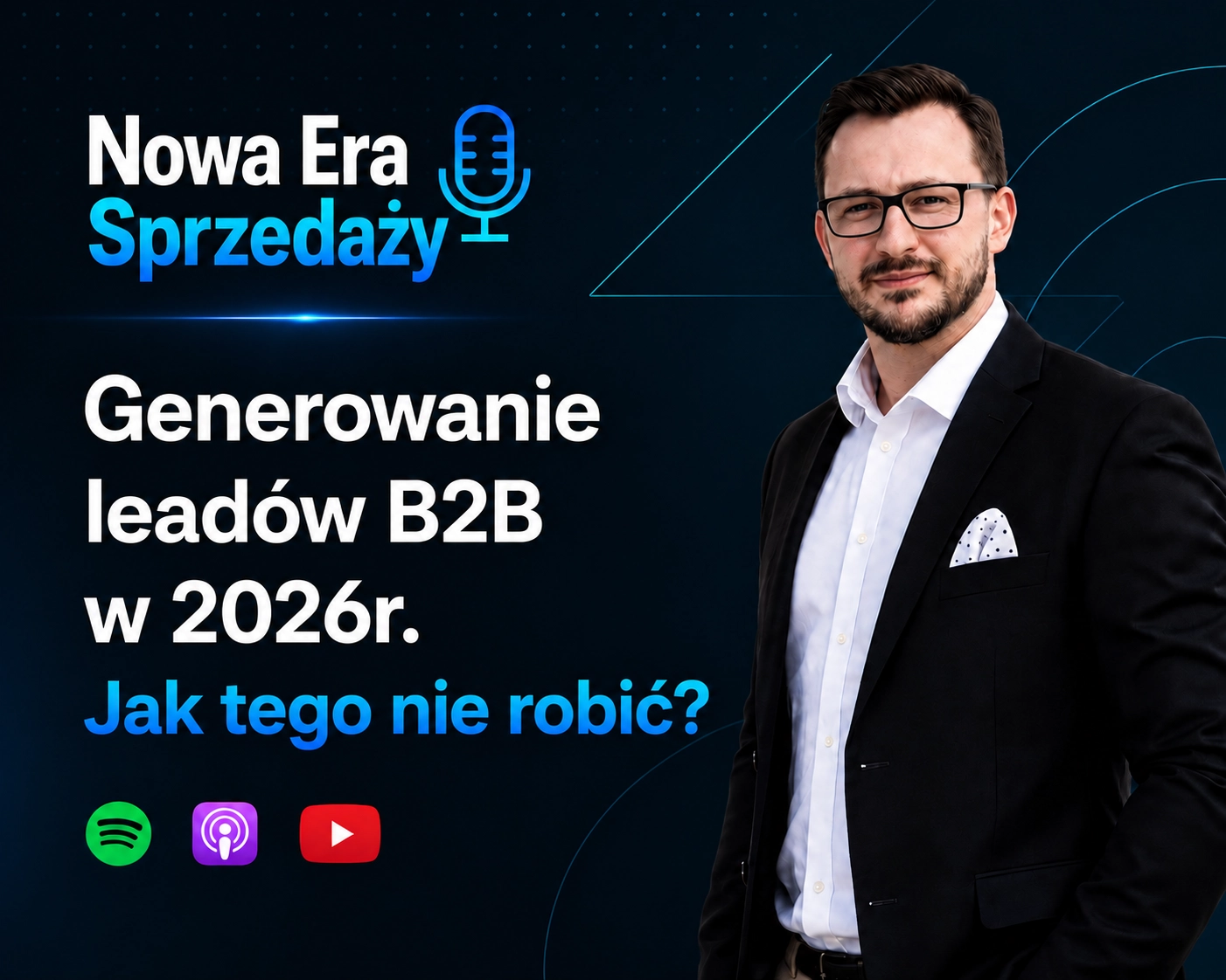 Jak generować leady B2B w 2026 roku? Podcast o lead generation, outboundzie, AI i prospectingu B2B