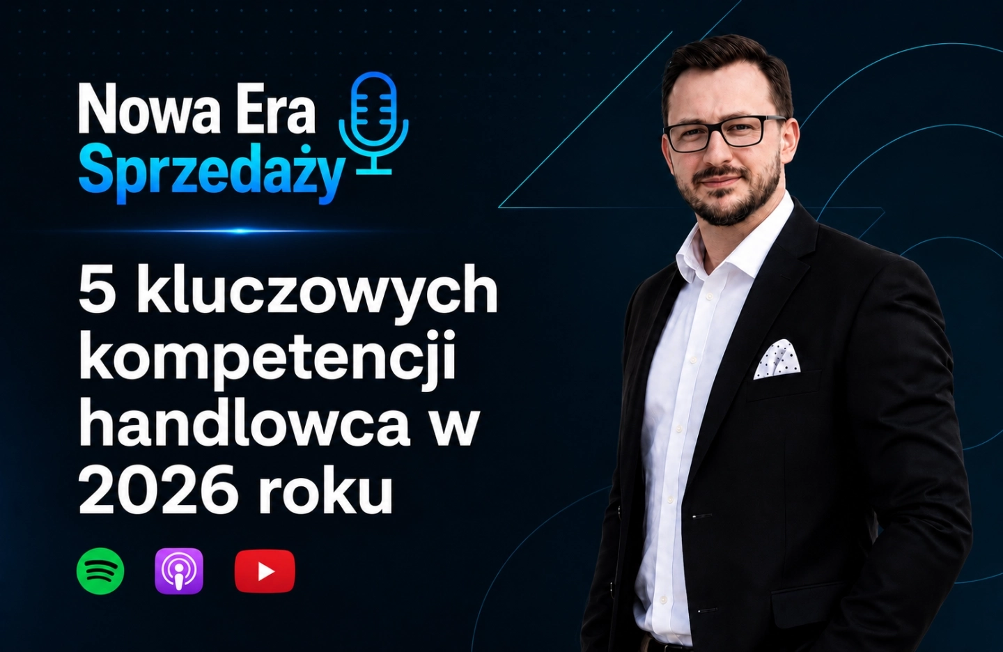 5 kluczowych kompetencji handlowca w 2026 roku. Podcast o sprzedaży B2B