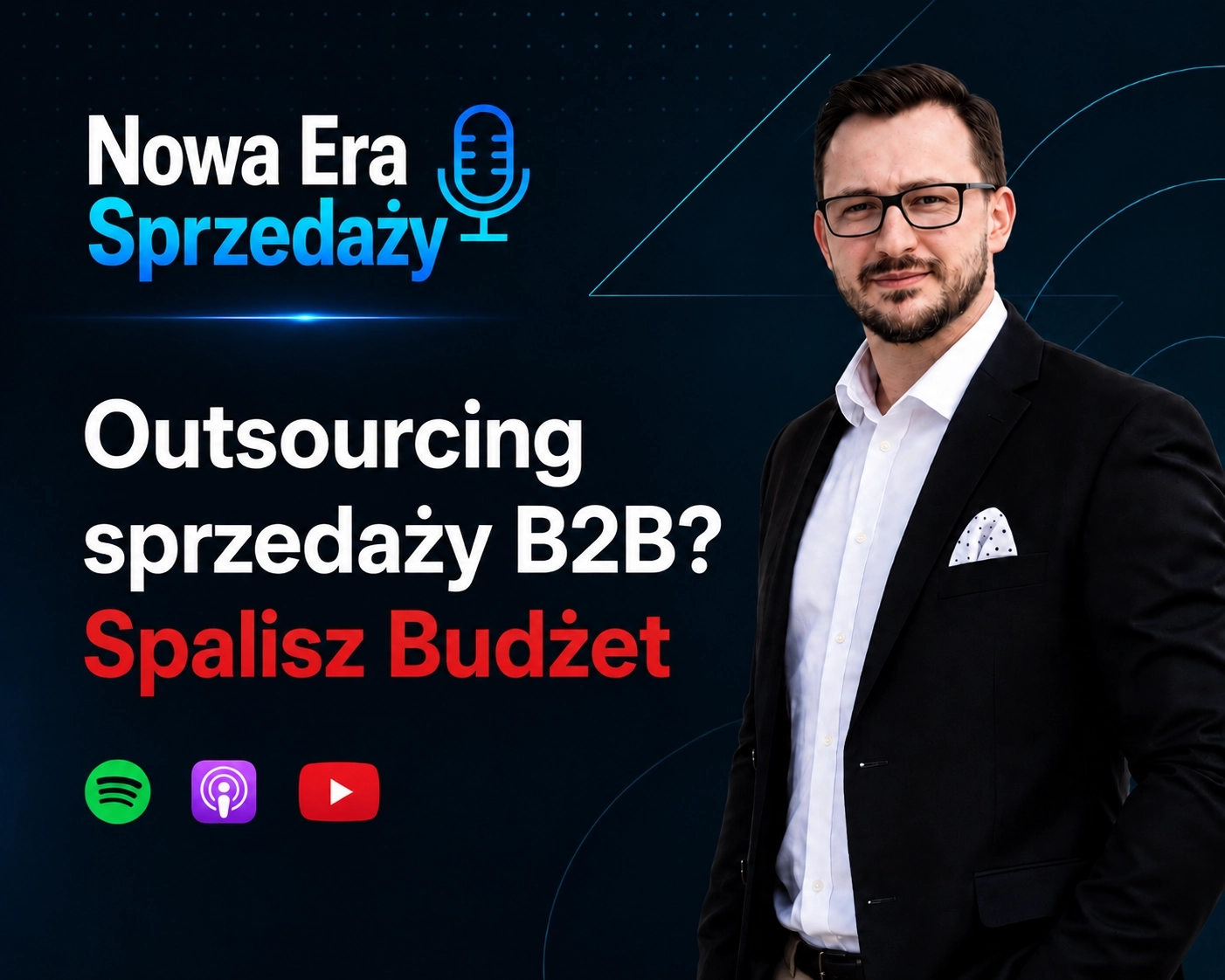 Outsourcing sprzedaży B2B? Spalisz budżet. Podcast o sprzedaży B2B, outsourcingu handlowym i skalowaniu sprzedaży